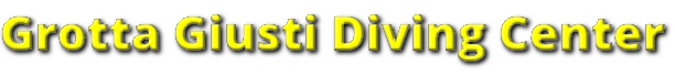 Grotta Giusti Diving Center